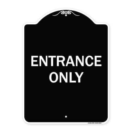 Signmission Designer Series Sign-Entrance Only, Black & White Heavy-Gauge Aluminum, 24" x 18", BW-1824-9847 A-DES-BW-1824-9847